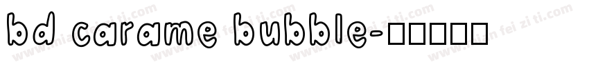 bd carame bubble字体转换